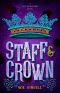 [Two Monarchies Sequence 03] • Staff & Crown